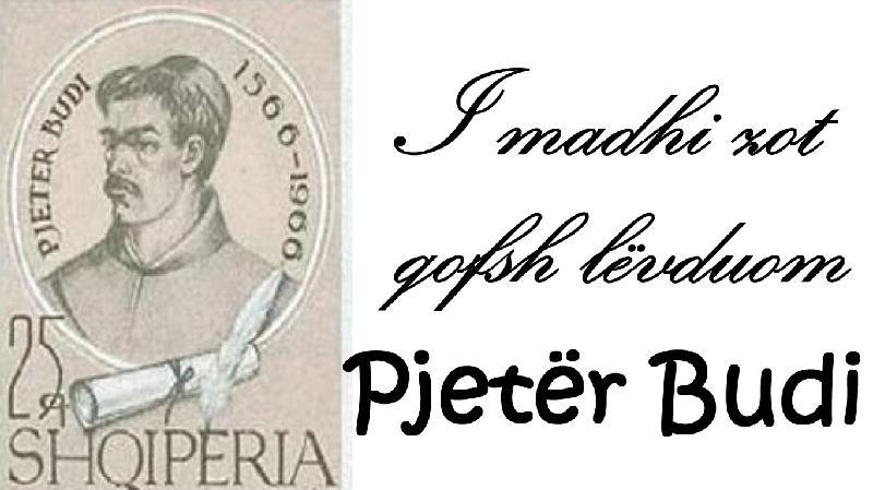 Vepra I madhi zot qofsh lvduom nga Pjetr Budi.